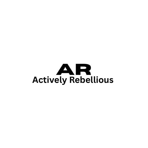 Actively Rebellious